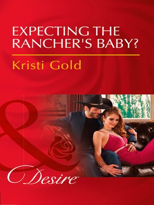 cover image of Expecting the Rancher's Baby?